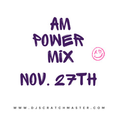 AM Power Mix Nov. 27th