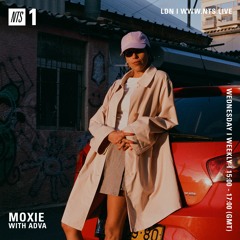 Adva for Moxie on NTS radio 190423