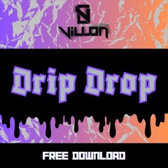 Drip Drop [FREE DOWNLOAD]