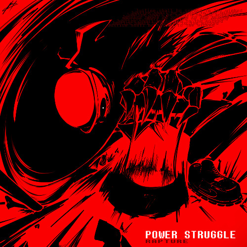 POWER STRUGGLE | RAPTURE