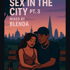 SEX IN THE CITY PT 3