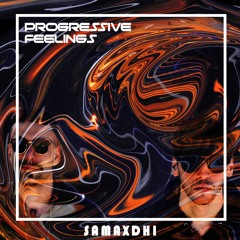 Progressive Feelings by Samaxdhi - Dj Guest Rik-H