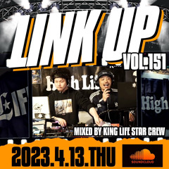 LINK UP VOL.151 MIXED BY KING LIFE STAR CREW
