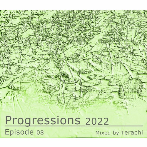 Progressions 2022 Episode 08