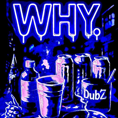WHY.