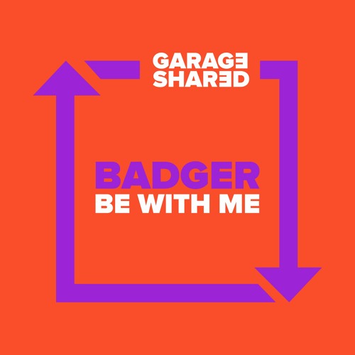 Badger - Be With Me