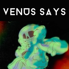 [OUTERTALE UST] Venus Says