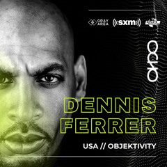 Dennis Ferrer - Exclusive Set for OCHO by Gray Area [12/2021]