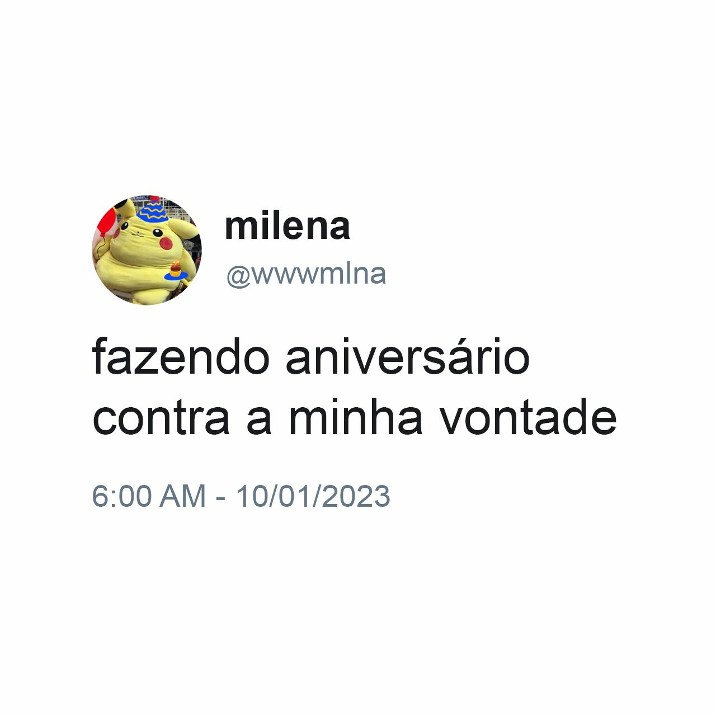 #22 - fazendo aniversário contra a minha vontade