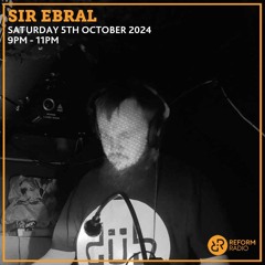 Reform Radio | Sir Ebral | 5.10.24