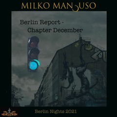 Berlin Report - Chapter December(2021) 🎧