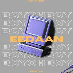 Boy Oh Boy (Bootleg)
