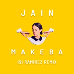 Jain Makeba (ISI Ramírez Remix) TECH HOUSE /FREE DOWNLOAD