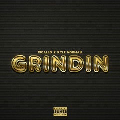 Grindin' (Ft. Kyle Norman)