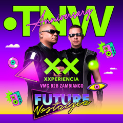 XXperiencia - TNW Anniversary LIVE SET