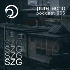 Pure Echo Podcast #066 - SZG