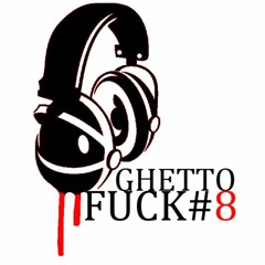Ghetto Fuck #8
