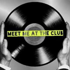 Meet Me At The Club