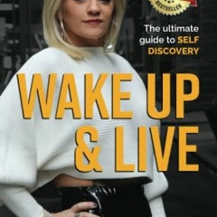 ( nZP ) Wake Up & Live: The Ultimate Guide to Self Discovery by  Anne Jones Vogt ( aFlA )