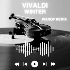 Vivaldi Winter (Ivanof remix)