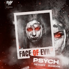 PSYCH X THE FORCE - Face Of Evil [FREE DOWNLOAD]