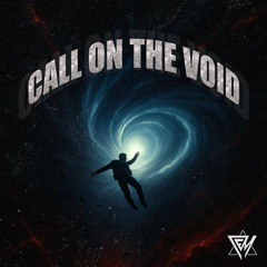 Call On The Void