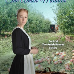 PDF_⚡ The Amish Meddler: Amish Romance (The Amish Bonnet Sisters Book 16)