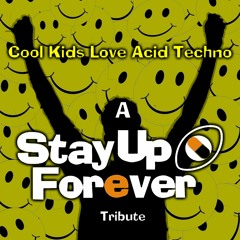 Cool Kids Love Acid Techno - DJ Minouche's tribute to Stay Up Forever