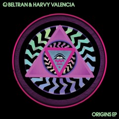 Harvy Valencia &  Beltran - Origins (3AM Tusi Mix)