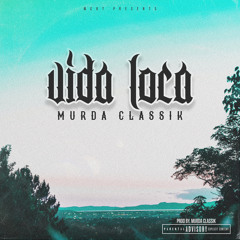 Vida Loca - Murda Classik (Spanish Single)