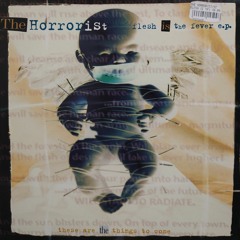 The Horrorist - Flesh Is The Fever (Original Mix)