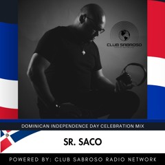SR. SACO - DOMINICAN INDEPENDENCE MIX 2025
