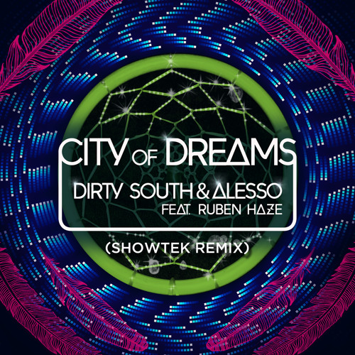 City Of Dreams (Showtek Remix) [feat. Ruben Haze]