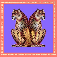 Leo Leonski - Gimme Money (Original Mix)