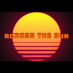 Across The Sun [Retro Synthwave]