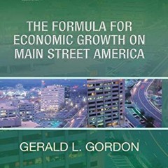 ✔️ [PDF] Download The Formula for Economic Growth on Main Street America (ASPA Series in Public