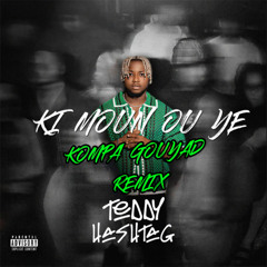 Ki Moun Ou Ye Kompa Gouyad  Remix
