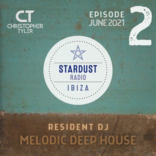 IBIZA STARDUST RADIO - Resident DJ - Episode #2 - JUNE 2021 - (Melodic Deep House)