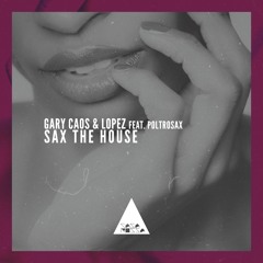 Sax the House (Original Mix) [feat. PoltroSax]
