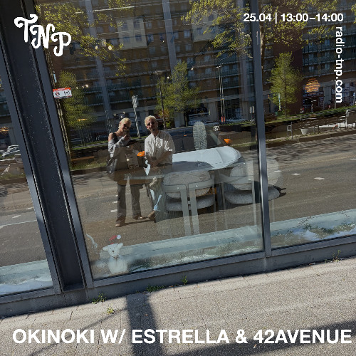 OKINOKI w/ ESTRELLA & 42avenue
