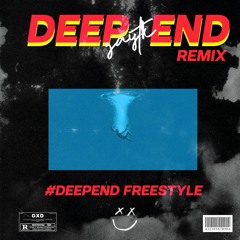 Deep End Freestyle (Remix)