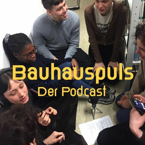 Bauhauspuls – Der Podcast des Jungen Bauhaus
