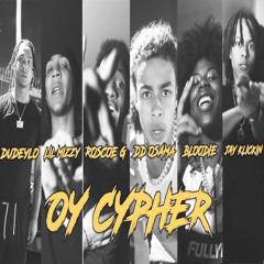 DudeyLo - OY Cypher (feat. Bloodie, Roscoe G, Lil Mizzy, DD Osama & JayKlickin)