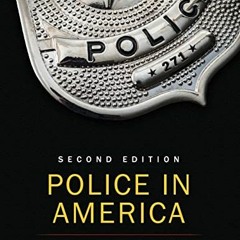 Get [EBOOK EPUB KINDLE PDF] Police in America by  Steven G. Brandl 📭