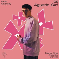 Radio Amancay #09 - Agustin Giri (Live at Isolate ADE)