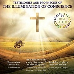 VIEW PDF 💙 The Warning: Testimonies and Prophecies of the Illumination of Conscience