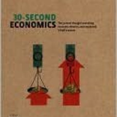 READ PDF 💑 30-Second Economics by  Donald Marron KINDLE PDF EBOOK EPUB