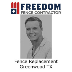 Fence Replacement Greenwood TX