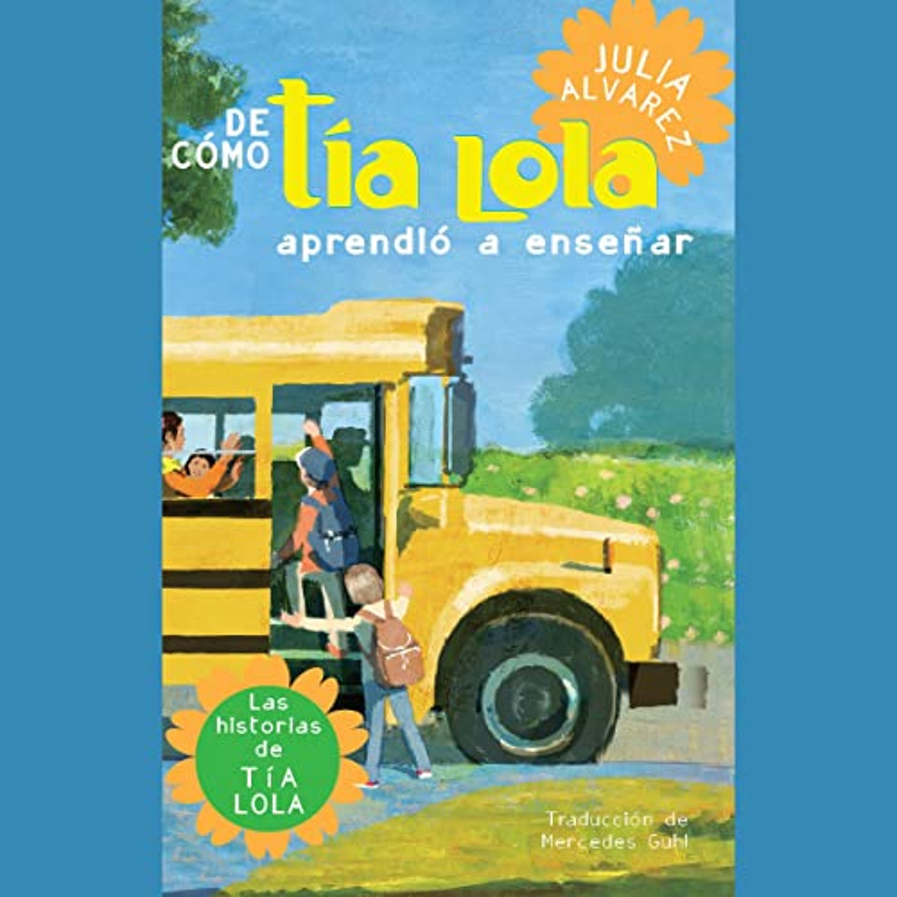 De cómo tía Lola aprendió a enseñar [How Tia Lola Learned to Teach] (Audiolibro) | Prueba Gratis