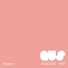AUSCAST003 Komon
